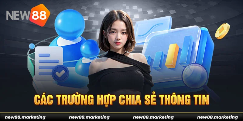 Các trường hợp chia sẻ thông tin