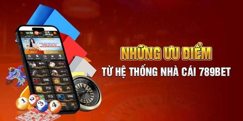 Đặc điểm tạo nên sự uy tín của nhà cái 789BET