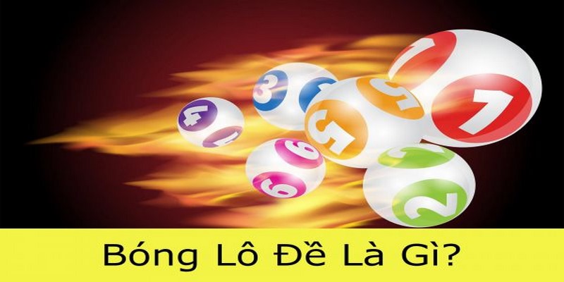 Bóng lô đề là gì được nhiều bet thủ quan tâm hiện nay  